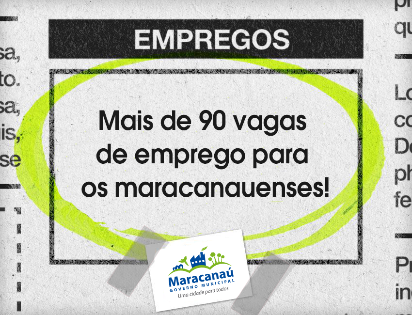 No momento você está vendo Sine Maracanaú oferta 116 vagas de empregos