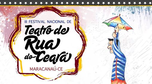Você está visualizando atualmente Maracanaú e Fortaleza recebem a terceira edição do Festival Nacional de Teatro de Rua do Ceará