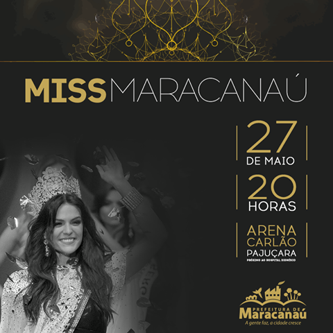 You are currently viewing A Prefeitura vai realizar mais um Miss Maracanaú inesquecível, onde irá escolher a mais bela maracanauense para representar o município no Miss Ceará 2017