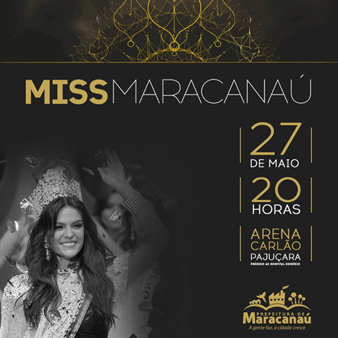 No momento, você está visualizando A Prefeitura vai realizar mais um Miss Maracanaú inesquecível, onde irá escolher a mais bela maracanauense para representar o município no Miss Ceará 2017