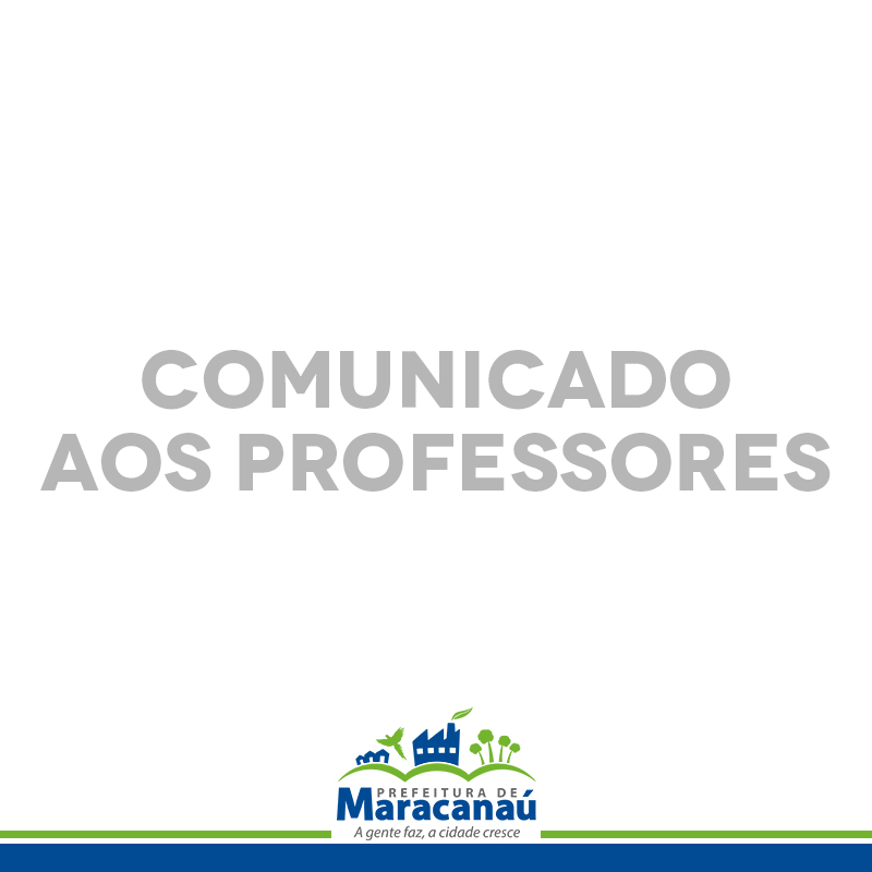 Você está visualizando atualmente Comunicado à sociedade de Maracanaú sobre a Greve dos Professores