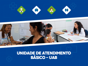 Leia mais sobre o artigo Unidade de Atendimento Básico – UAB começa a funcionar 24 horas