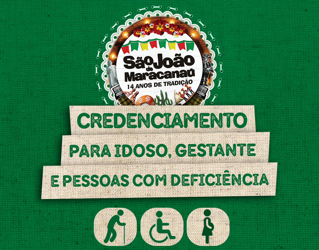 No momento, você está visualizando São João de Maracanaú 2018 abre credenciamento para espaço exclusivo para idosos, gestantes e pessoas com deficiência