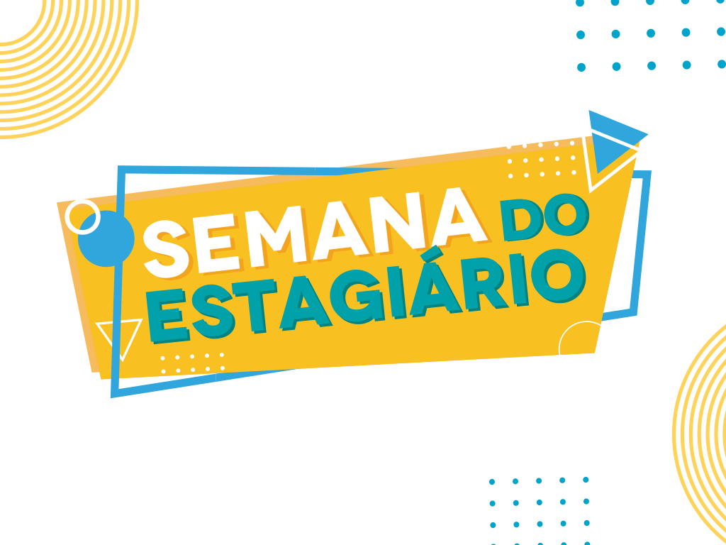 No momento, você está visualizando Programação Especial para Estagiários começa dia 13 de agosto