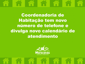 Leia mais sobre o artigo Coordenadoria de Habitação tem novo número de telefone e divulga novo calendário de atendimento