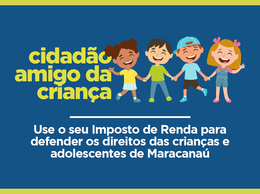 You are currently viewing Campanha incentiva população a ajudar Crianças e Adolescentes por meio do Imposto de Renda