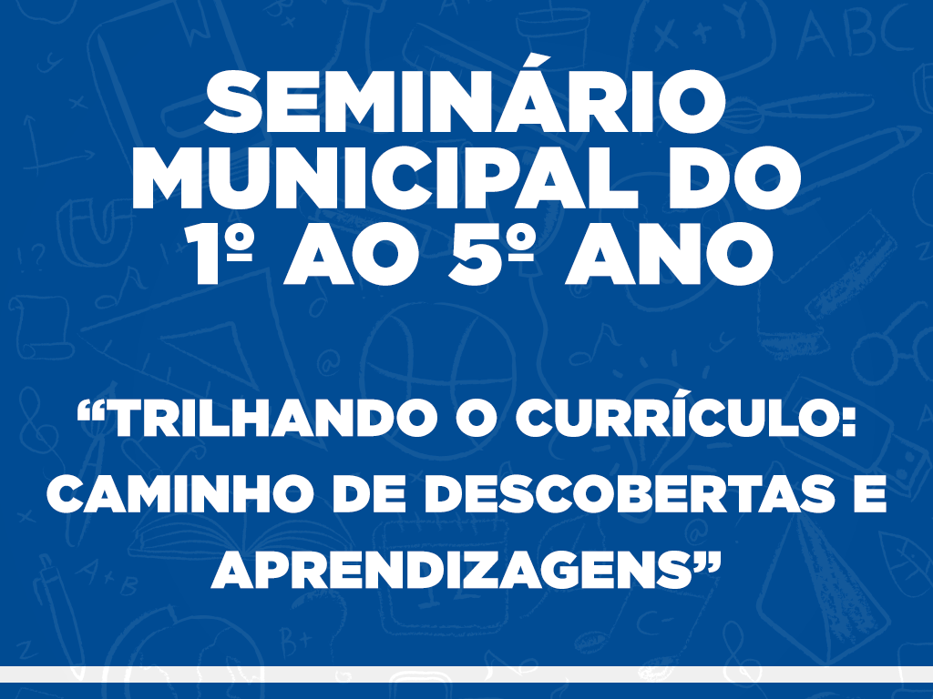 You are currently viewing Secretaria de Educação lança edital para o Seminário de Práticas Docentes do 1º ao 5º ano