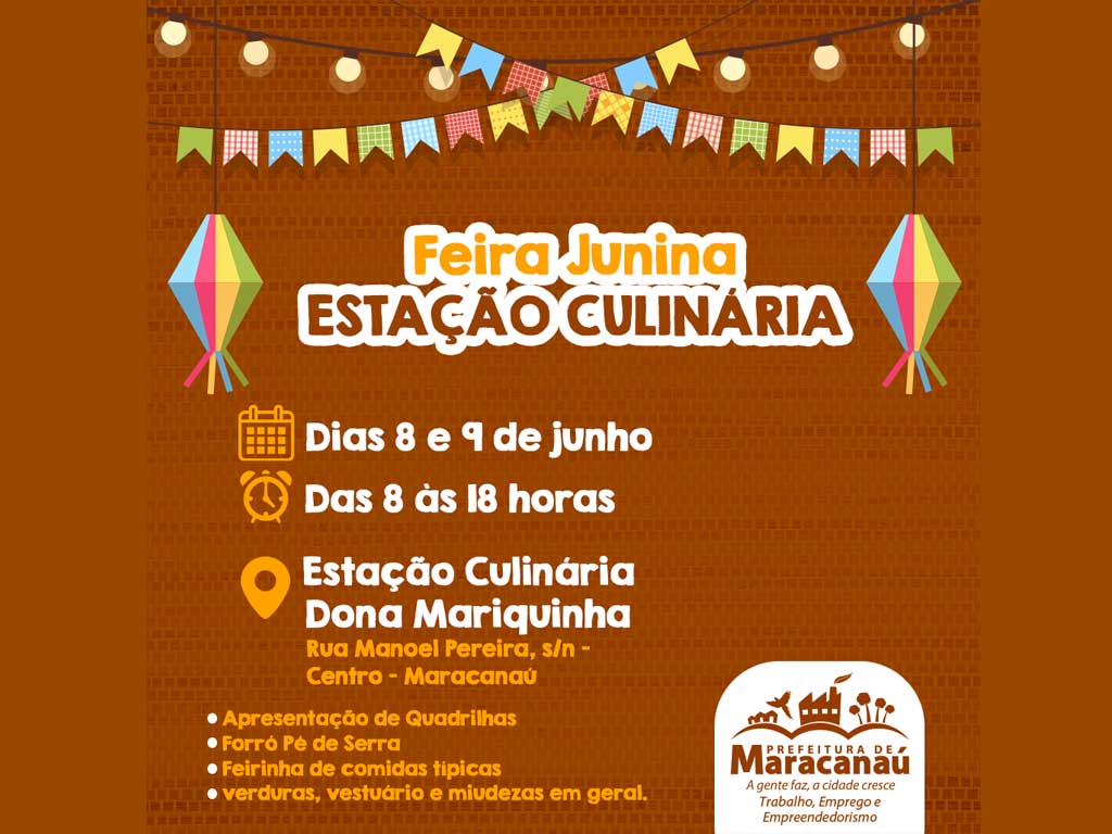 No momento, você está visualizando Prefeitura realiza Feira Junina da Estação Culinária Dona Mariquinha