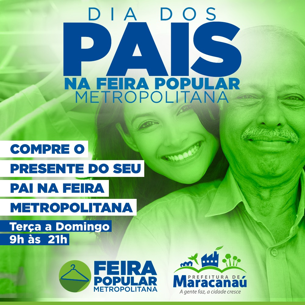 No momento, você está visualizando Feira Popular de Maracanaú homenageia Dia dos Pais