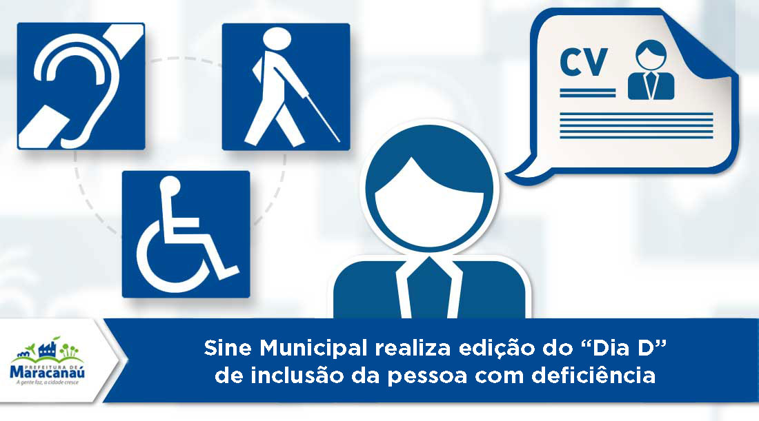 Você está visualizando atualmente Sine Municipal realiza edição do “Dia D” de inclusão da pessoa com deficiência