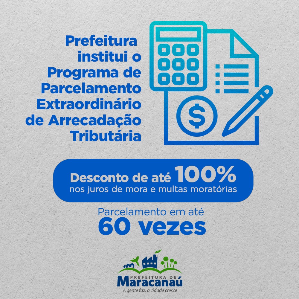 No momento, você está visualizando Coronavírus: Prefeitura institui o Programa de Parcelamento Extraordinário de Arrecadação Tributária com desconto de até 100% nos juros e multas moratórias