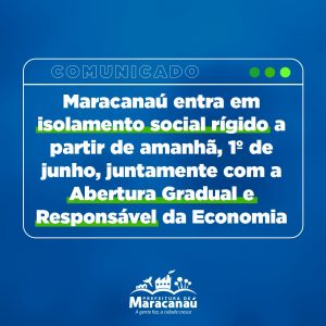 Read more about the article Maracanaú entra em isolamento social rígido a partir de amanhã, 1º de junho, juntamente com a Abertura Gradual e Responsável da Economia