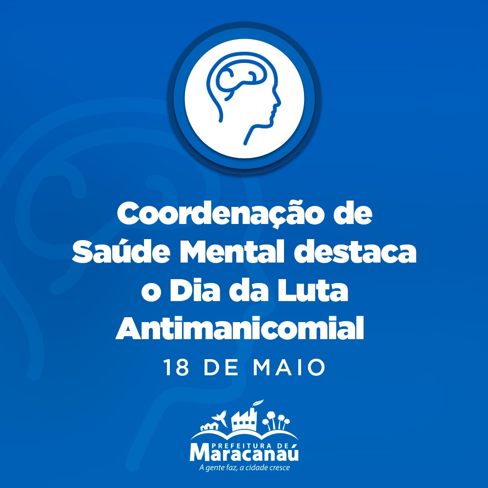 Você está visualizando atualmente Coordenação de Saúde Mental destaca o Dia da Luta Antimanicomial