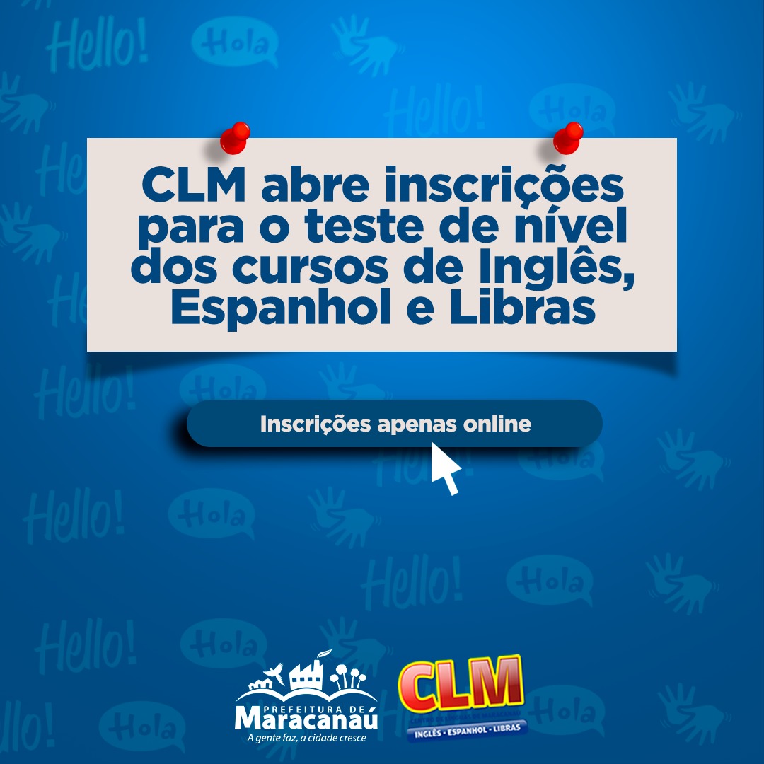 No momento, você está visualizando CLM abre inscrições para Teste de Nível dos cursos de Inglês, Espanhol e Libras