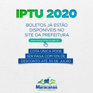 Leia mais sobre o artigo IPTU 2020 em Maracanaú pode ser pago até 30 de julho com 10% de desconto