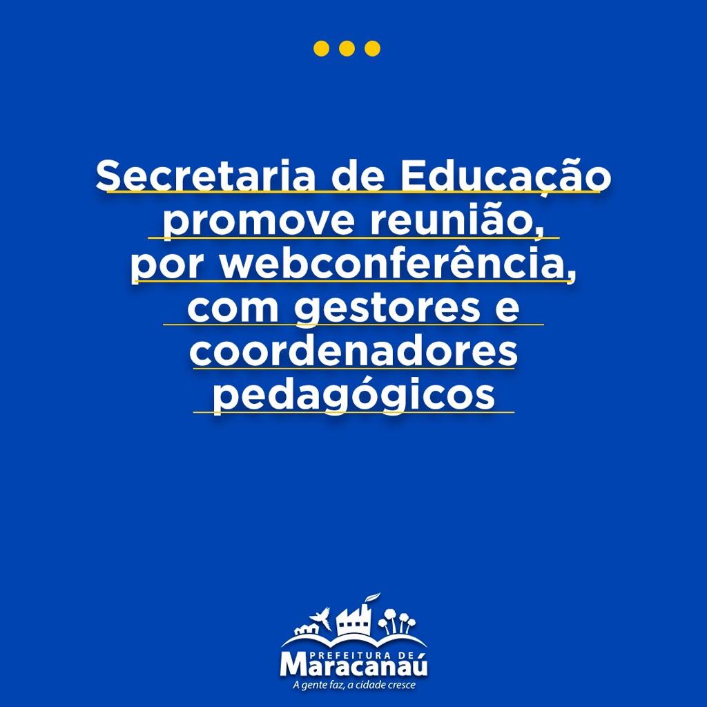 Você está visualizando atualmente Secretaria de Educação promove reunião, por webconferência, com gestores e coordenadores pedagógicos