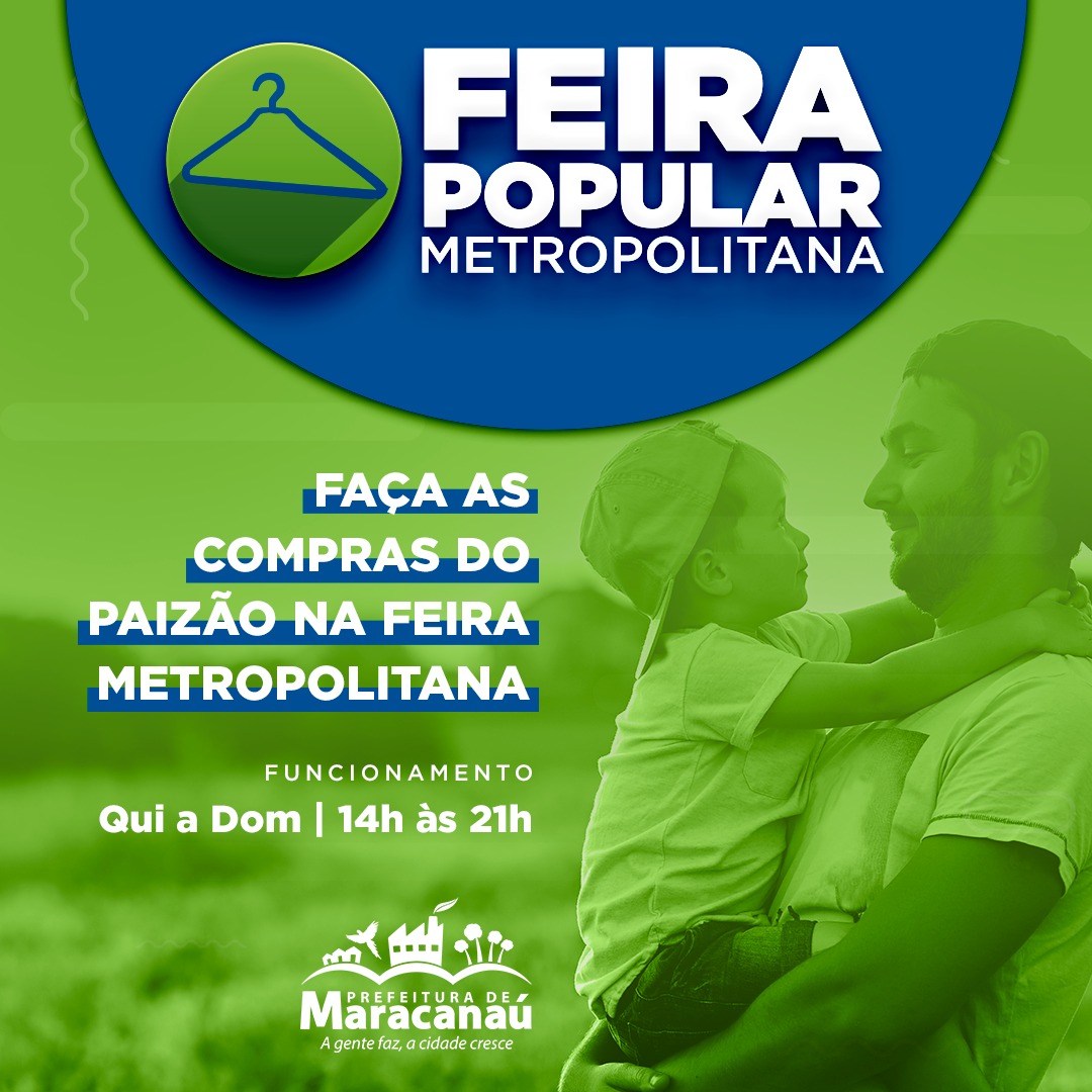No momento, você está visualizando Feira Popular de Maracanaú realiza grandes promoções para o Dia dos Pais