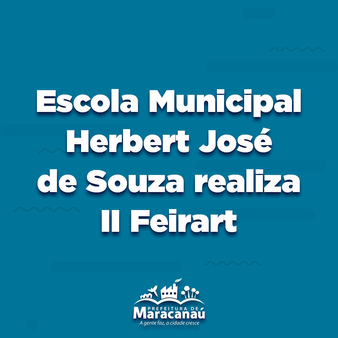 You are currently viewing Escola Municipal Herbert José de Souza realiza II Feirart