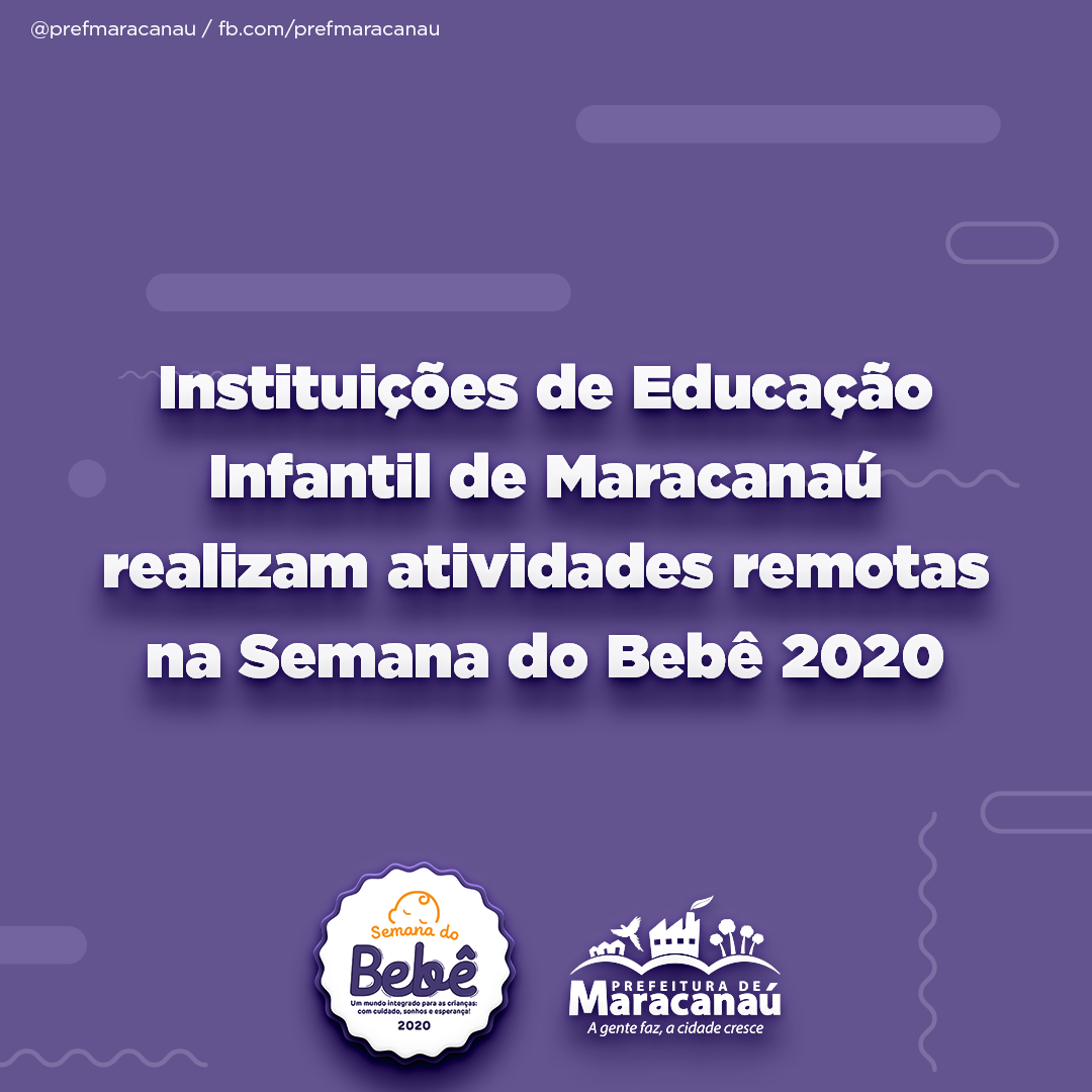 Você está visualizando atualmente Instituições de Educação Infantil de Maracanaú realizam atividades remotas na Semana do Bebê 2020