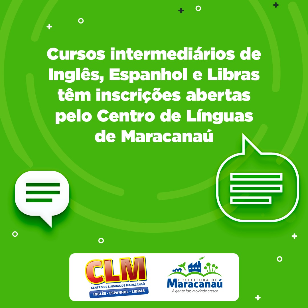 Você está visualizando atualmente Cursos intermediários de Inglês, Espanhol e Libras têm inscrições abertas pelo CLM