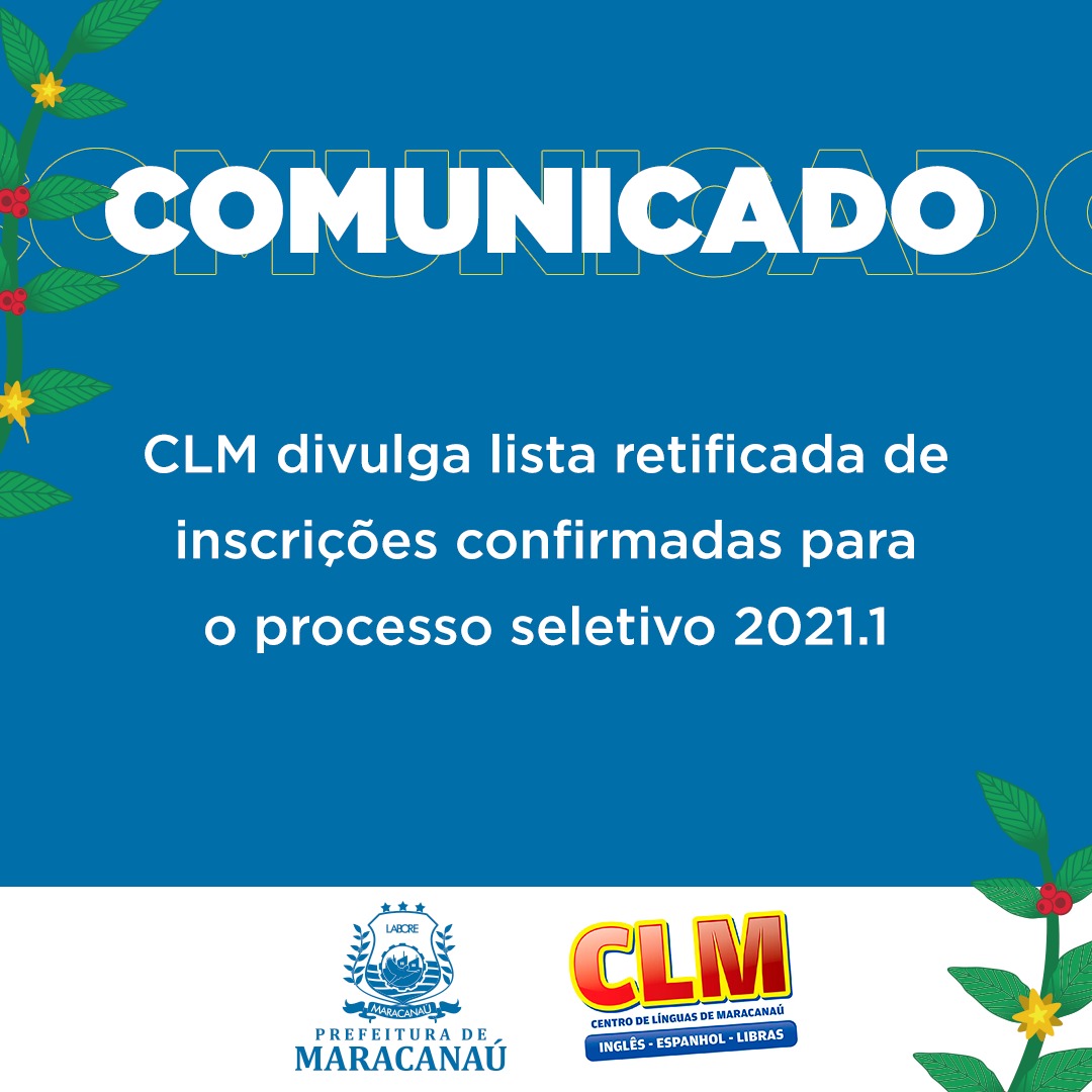 Você está visualizando atualmente CLM divulga lista retificada de inscrições confirmadas para o processo seletivo 2021.1