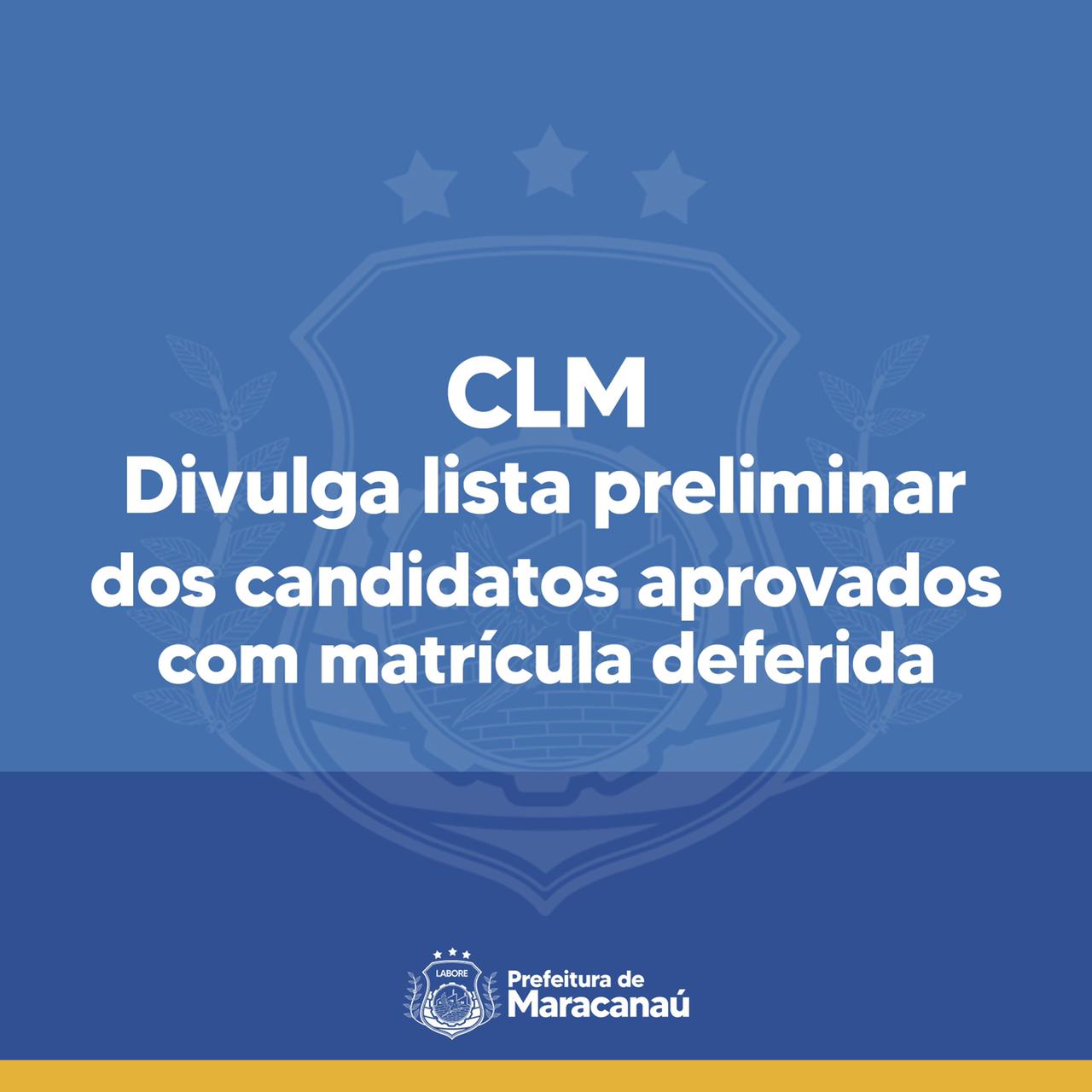 Read more about the article CLM divulga lista preliminar dos candidatos aprovados com matrícula deferida