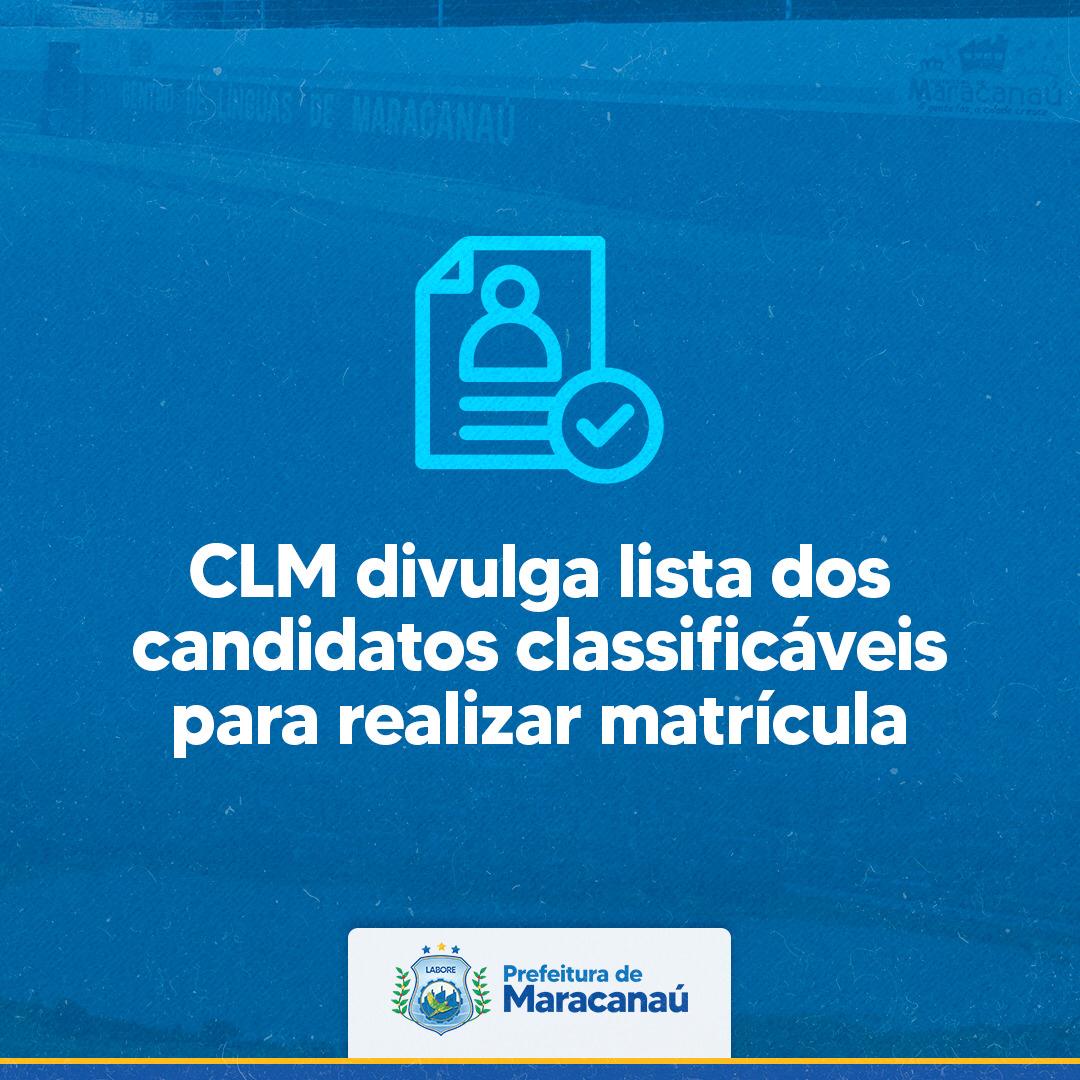 Leia mais sobre o artigo CLM divulga lista dos candidatos classificáveis para realizar matrícula