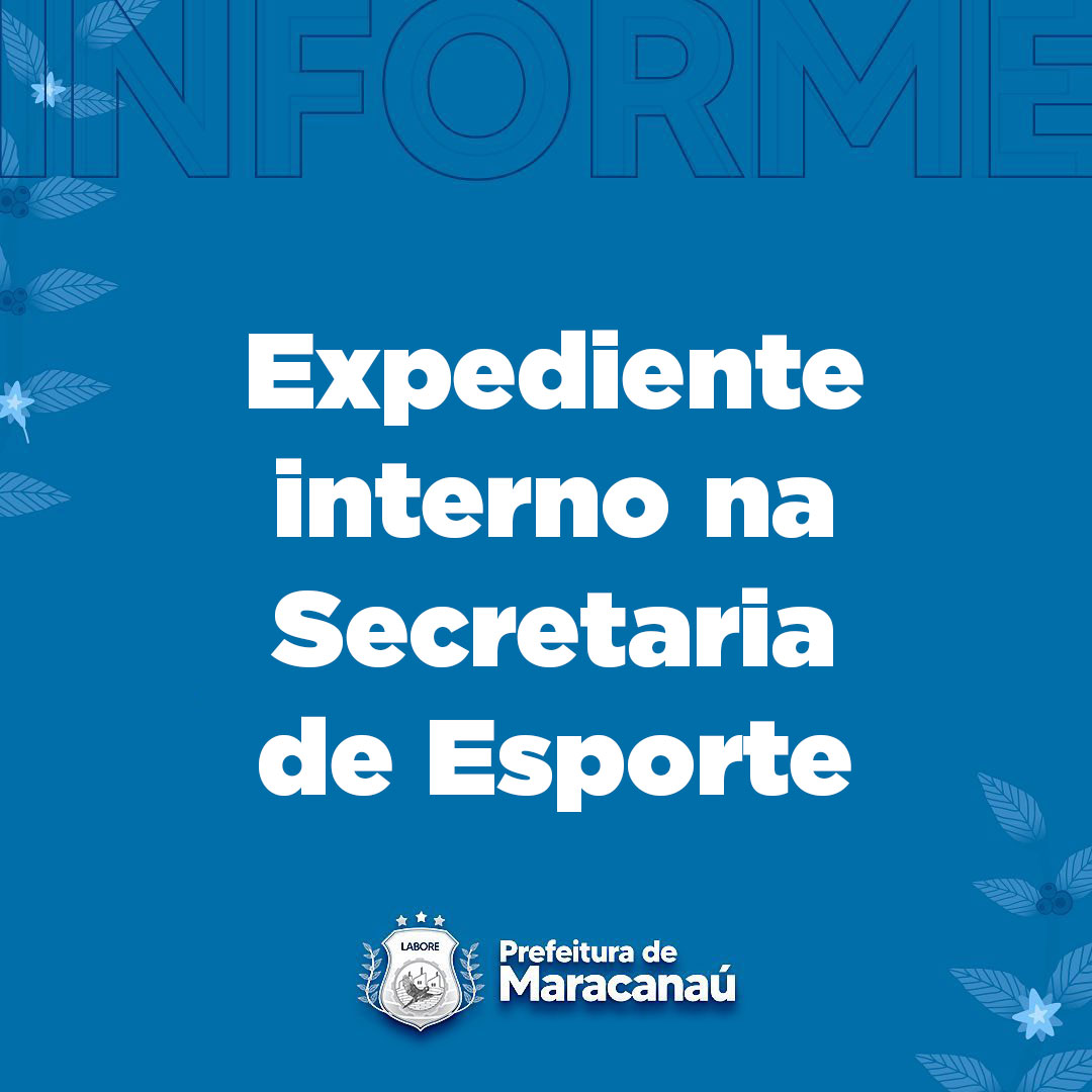 Você está visualizando atualmente Secretaria de Esporte realizará expediente interno