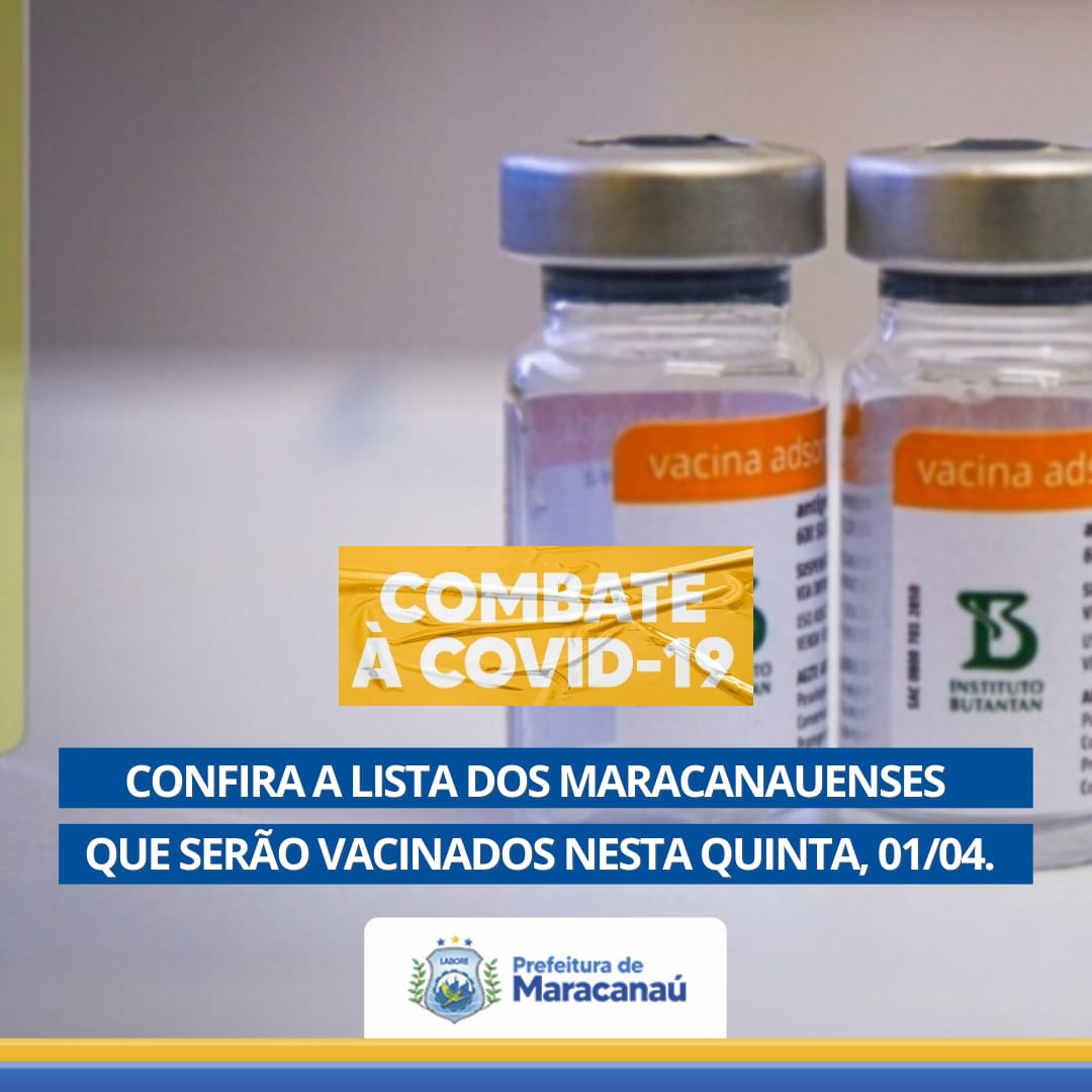 Leia mais sobre o artigo Confira a lista dos maracanauenses que serão vacinados nesta quinta-feira, 01/04