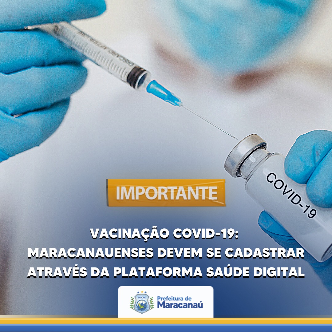 Você está visualizando atualmente Vacinação Covid-19: Maracanauenses devem se cadastrar através da plataforma Saúde Digital