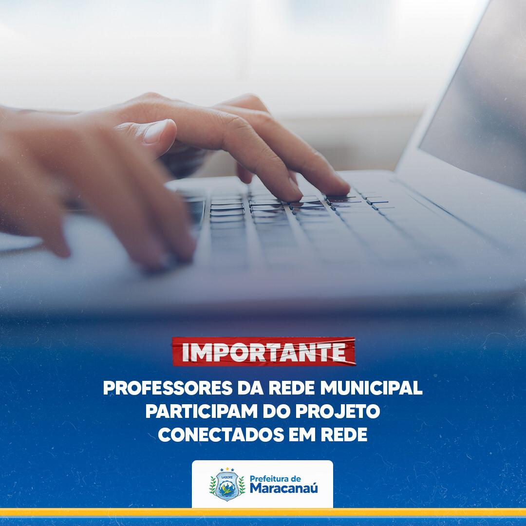 Você está visualizando atualmente Professores da Rede Municipal participam do Projeto Conectados em Rede