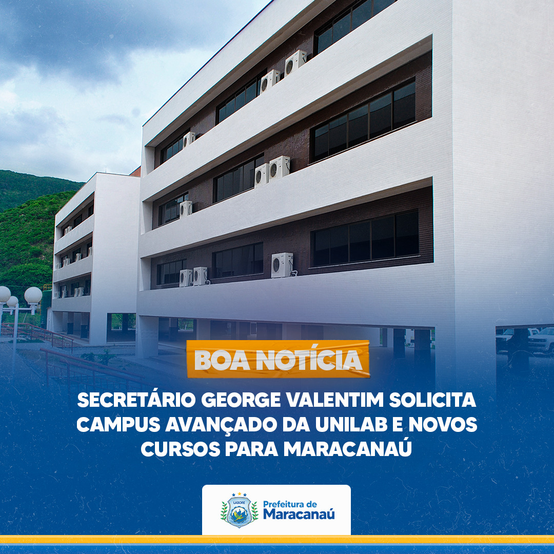 Read more about the article Secretário George Valentim solicita Campus Avançado da Unilab e novos cursos para Maracanaú