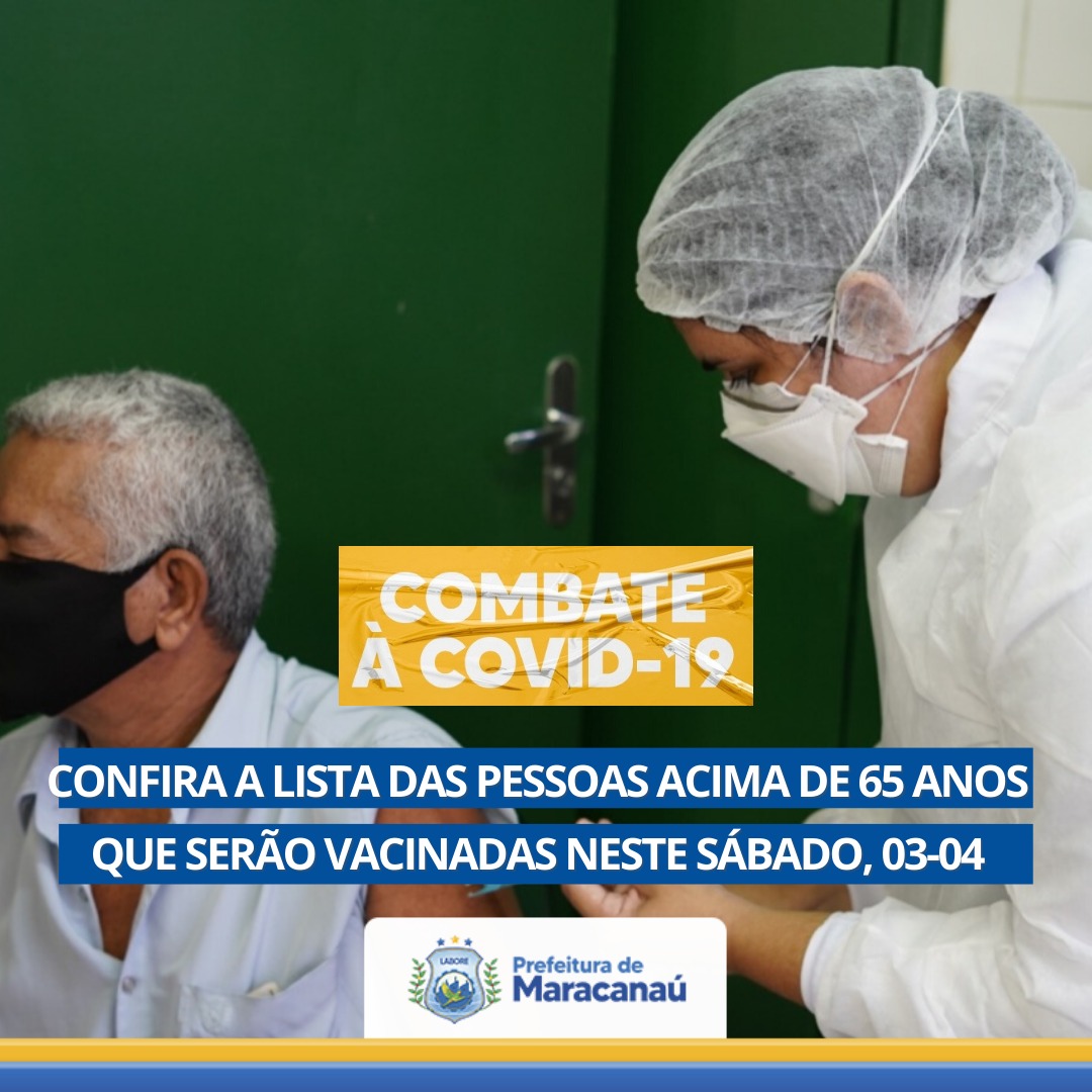 Leia mais sobre o artigo Confira a lista dos maracanauenses que serão vacinados neste sábado, 03/04