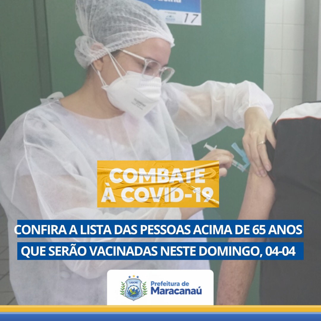 Read more about the article Confira a lista dos maracanauenses que serão vacinados neste domingo, 04/04