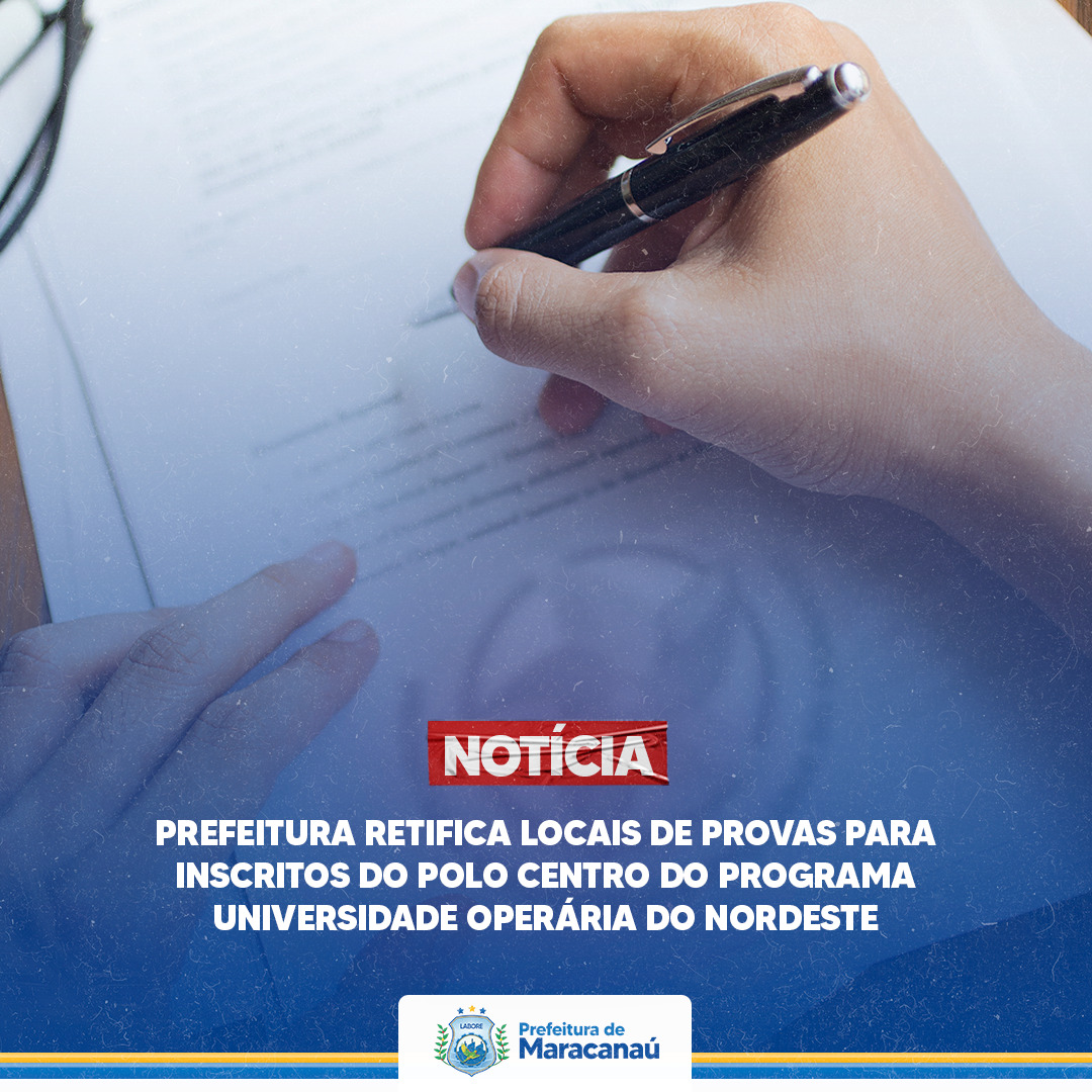 Read more about the article Prefeitura retifica locais de provas para inscritos do Polo Centro do Programa Universidade Operária do Nordeste