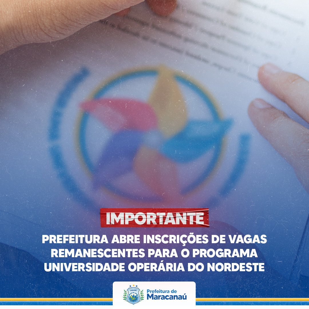 Leia mais sobre o artigo Prefeitura abre inscrições de vagas remanescentes para o Programa Universidade Operária do Nordeste