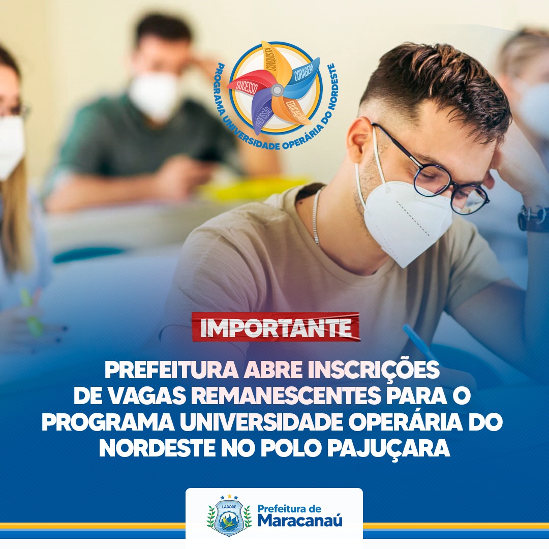 Você está visualizando atualmente Prefeitura abre inscrições de vagas remanescentes para o Programa Universidade Operária do Nordeste no Polo Pajuçara