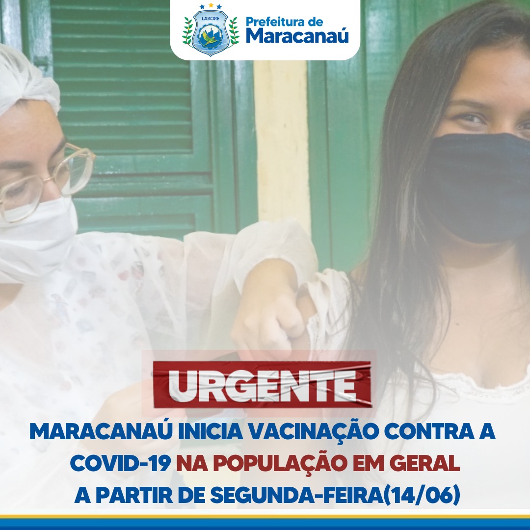 Você está visualizando atualmente Maracanaú inicia vacinação contra a covid-19 na população em geral a partir de segunda-feira,14/06