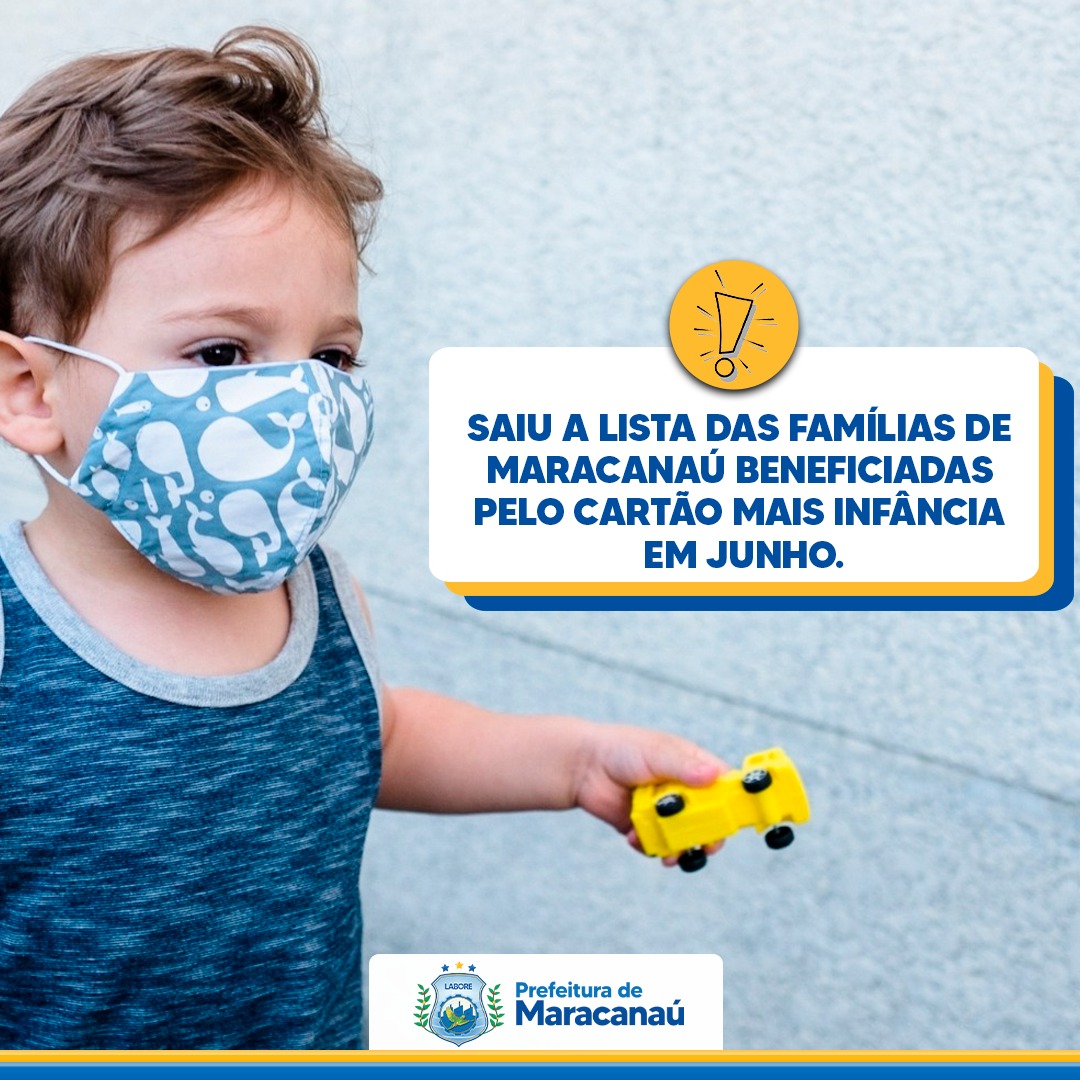Você está visualizando atualmente Maracanaú divulga lista com novas famílias beneficiadas pelo Cartão Mais Infância Ceará em Junho/2021