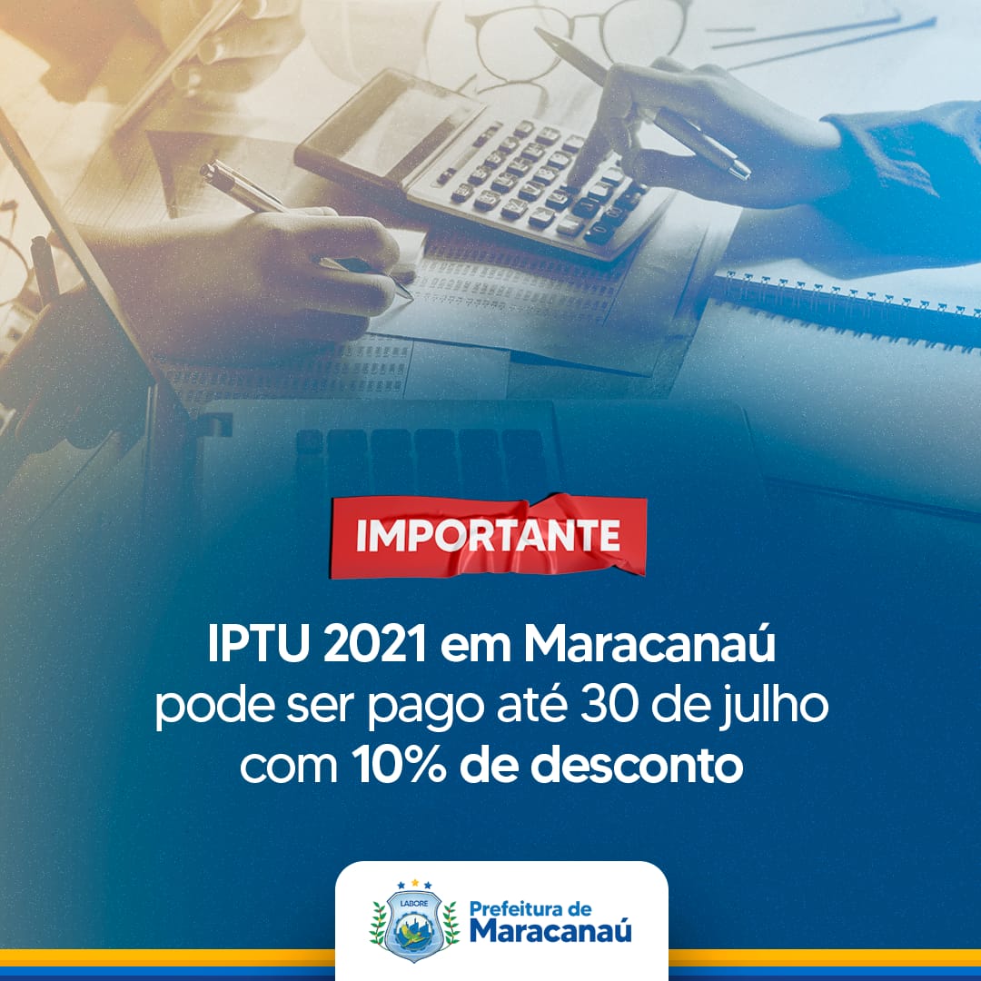 Você está visualizando atualmente IPTU 2021 em Maracanaú pode ser pago até 30 de julho com 10% de desconto