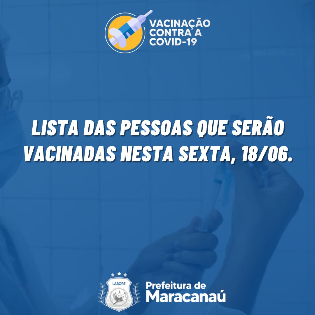 Você está visualizando atualmente Lista das pessoas que serão vacinadas nesta sexta, 18/06