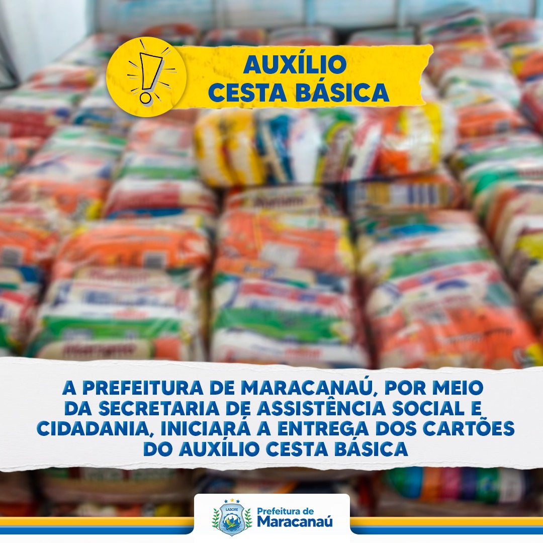 Você está visualizando atualmente Prefeitura realizará entrega dos Cartões Auxílio Cesta Básica