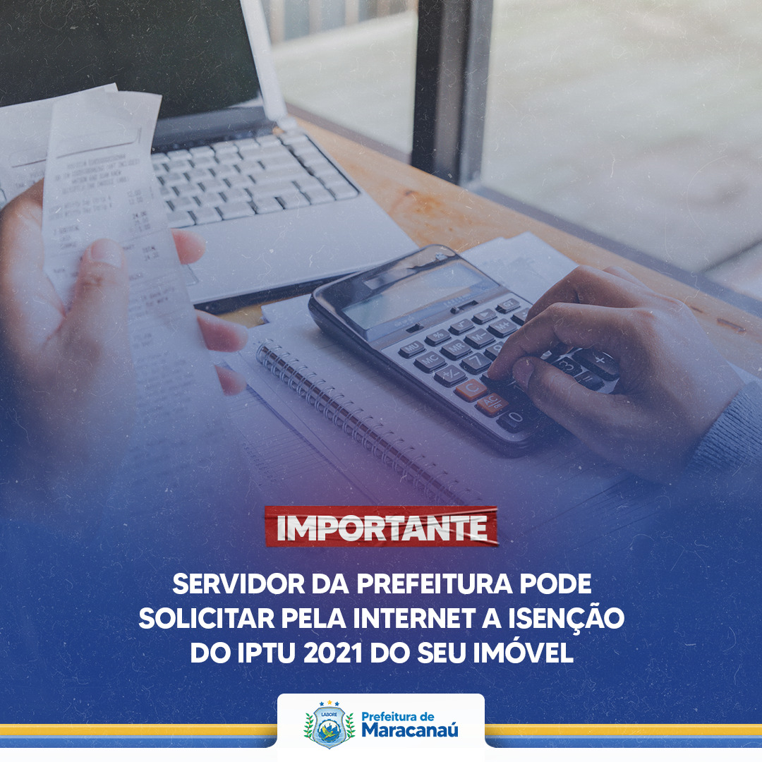 Leia mais sobre o artigo Servidor da Prefeitura pode solicitar pela internet a isenção do IPTU do seu imóvel