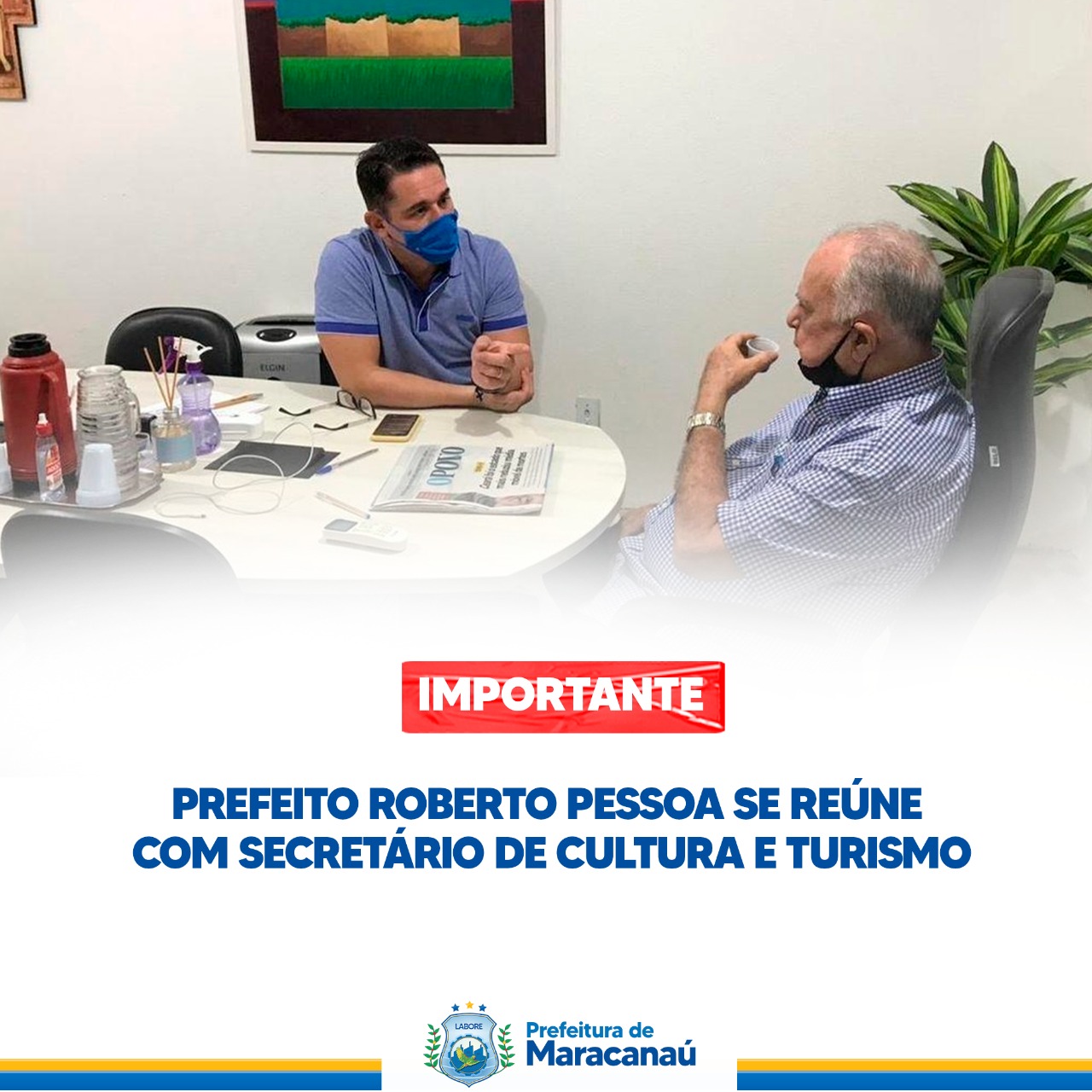 Você está visualizando atualmente Prefeito Roberto Pessoa se reúne com Secretario de Cultura e Turismo