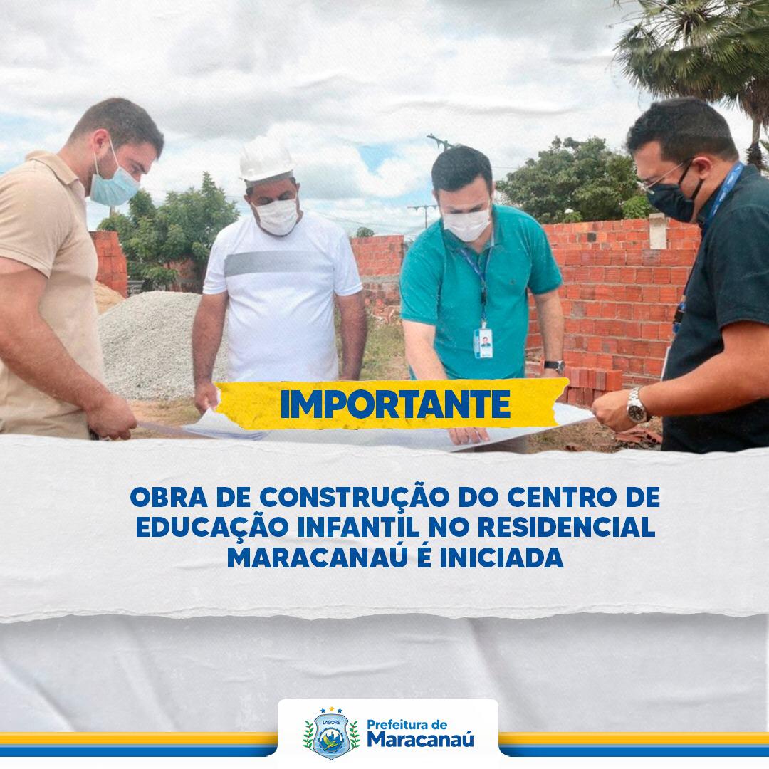 No momento você está vendo Obra de construção do Centro de Educação Infantil no Residencial Maracanaú é iniciada