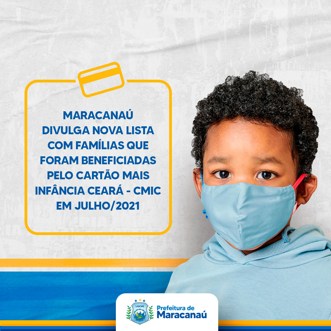 Você está visualizando atualmente Maracanaú divulga nova lista com famílias que foram beneficiadas pelo cartão Mais Infância Ceará – CMIC em julho/2021