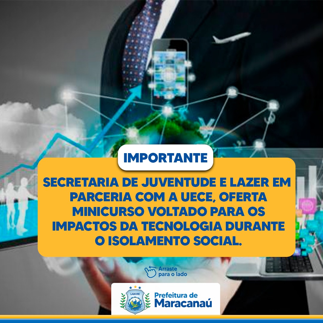 Você está visualizando atualmente Secretaria de Juventude em Parceria com a UECE oferta Minicurso voltado para os Impactos da Tecnologia durante o isolamento social