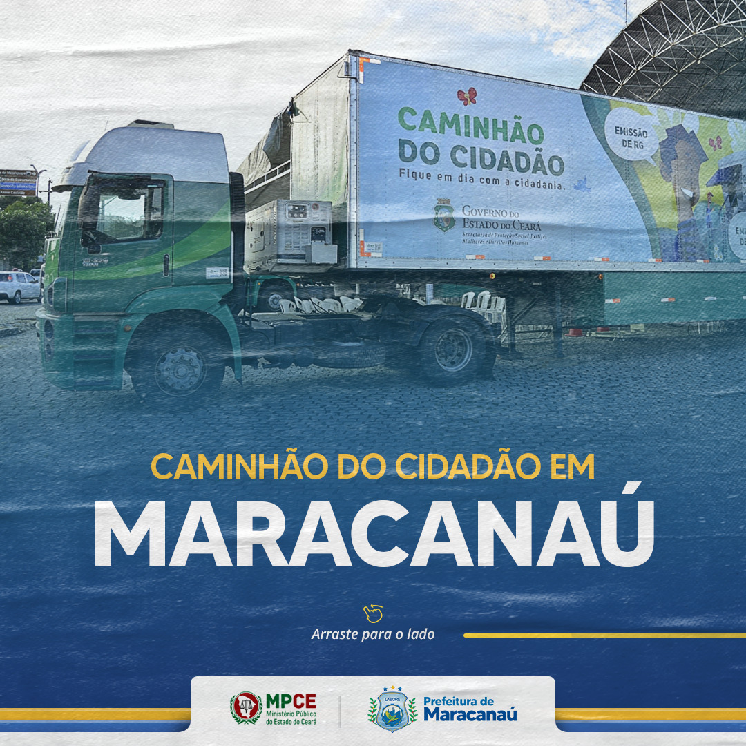 No momento, você está visualizando Maracanaú recebe caminhão do cidadão