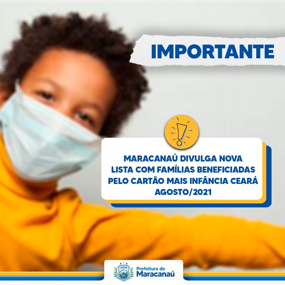 Você está visualizando atualmente Maracanaú divulga nova lista com famílias que foram beneficiadas pelo Cartão Mais Infância Ceará – CMIC em Agosto/2021