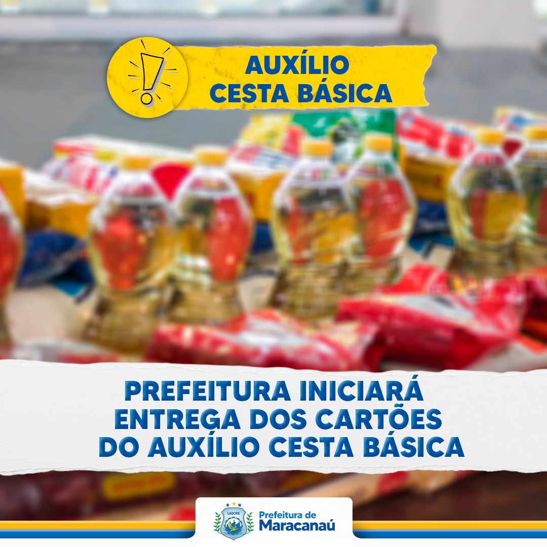 Você está visualizando atualmente Prefeitura iniciará entrega dos Cartões do Auxílio Cesta Básica